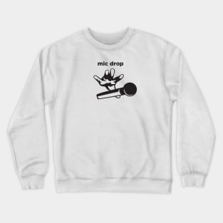 Mic Drop Crewneck Sweatshirt